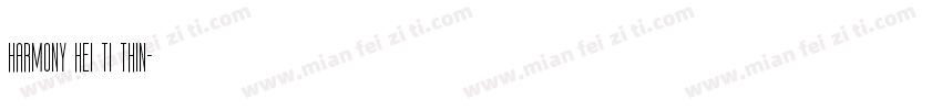 harmony hei ti thin字体转换